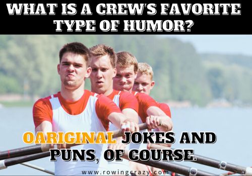 What is a crew's favorite type of humor